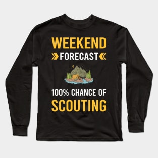 Weekend Forecast Scouting Scout Scouts Long Sleeve T-Shirt